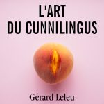 Livre audio L'art du cunnilingus